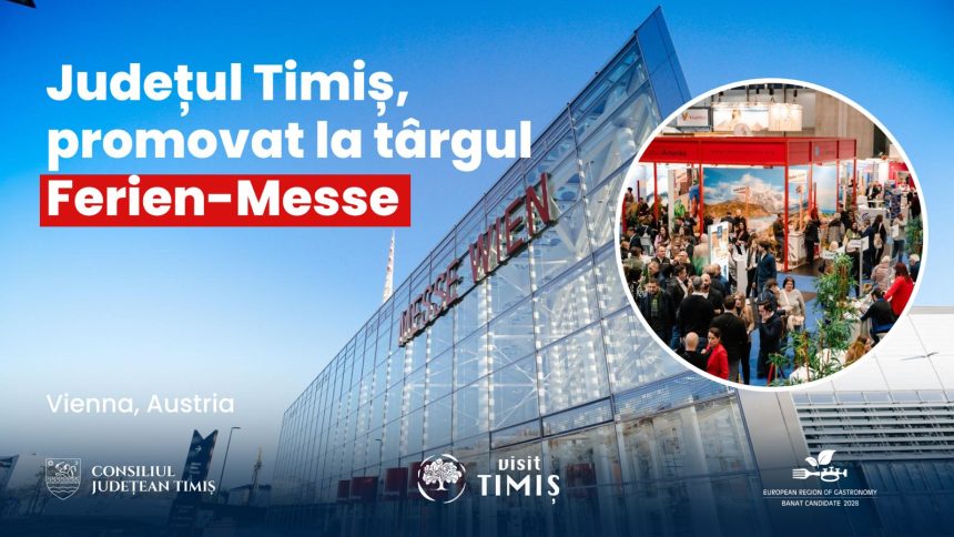 Timișul promovează Banatul la cel mai mare târg de turism din Austria
